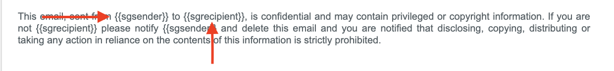 Disclaimer text with the {{sgsender}} and {{sgrecipient}} placeholders, which fill in the sender's and recipient's email addresses