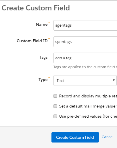 The Create Custom Field form with Name sgentags, Custom Field ID sgentags, and Type Text